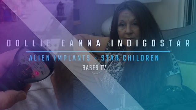Bases128 - Dollie Eanna Indigostar - Alien Implants - StarChildren