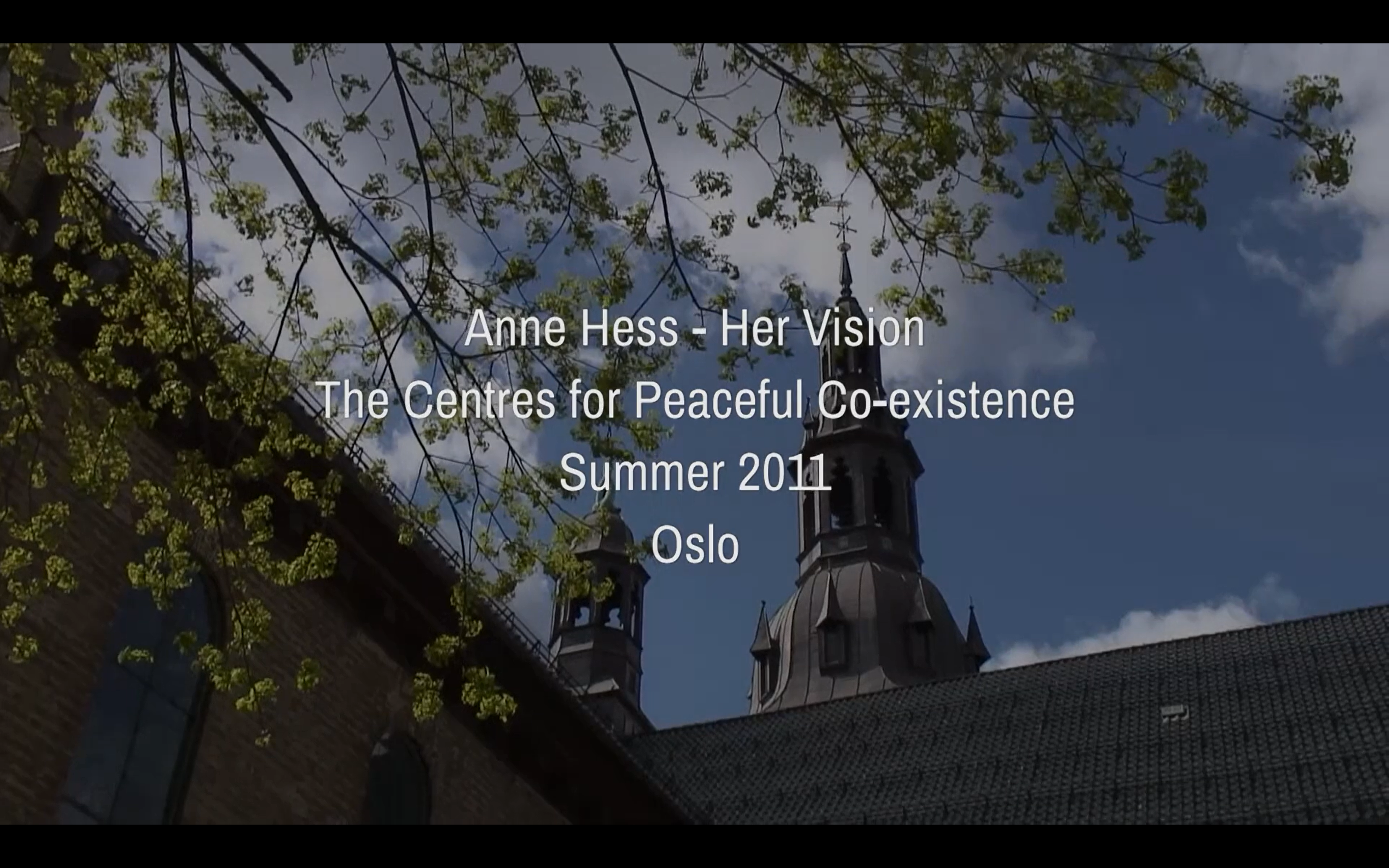 Anne Hess - Her Vision - Centres for Peaceful Co-Existence