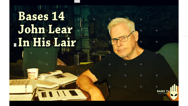 Bases 14 - John Lear In His Lair  Pt 6 - UFO MEGA CON 2019