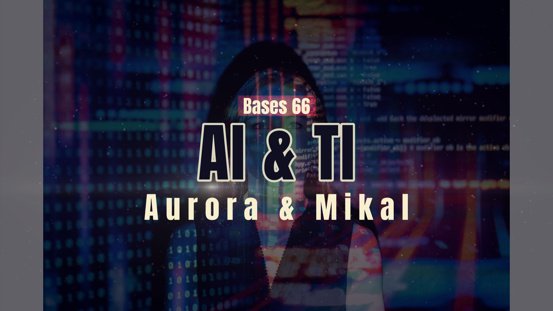 Bases 66 - AI & TI - Pt3