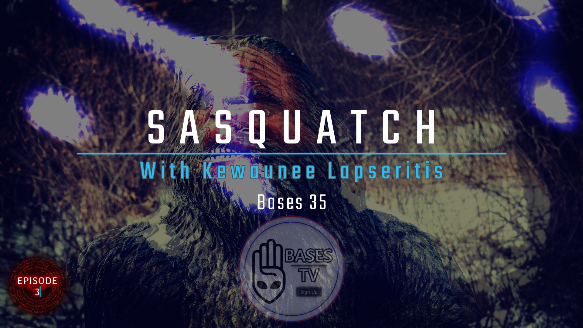 Bases 35 Sasquatch by Kewaunee Lapseritis Part 3  Update 2018
