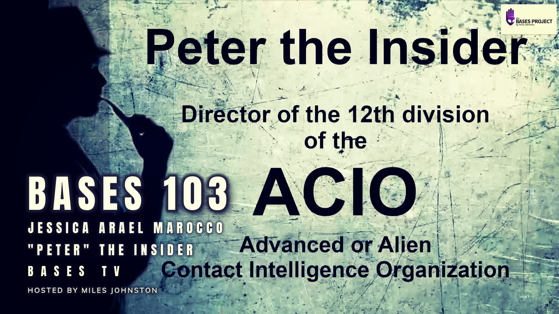 Bases 103 - Jessica Arael Marrocco & Peter The Insider  Pt1