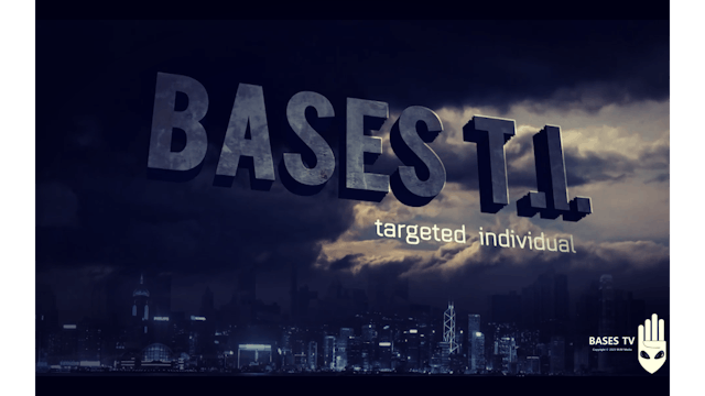 Bases 54 - Targeted Individuals !