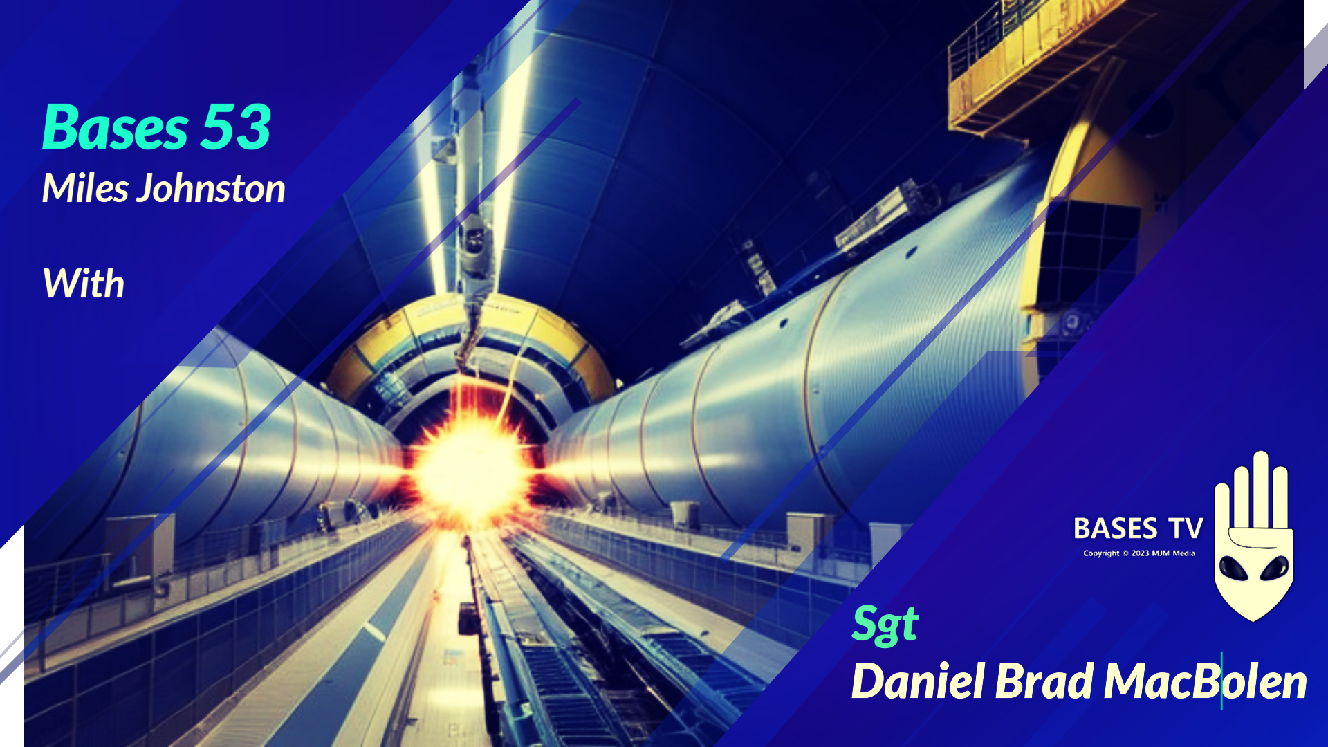 Bases 53 - Sgt  Daniel Brad MacBolen Pt 6 - Non Human Cyborg Units