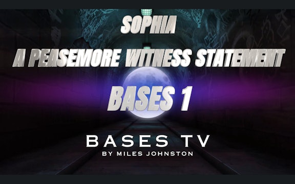 BASES 1 - Ep3 - Sophia A Peasemore Witness Statement