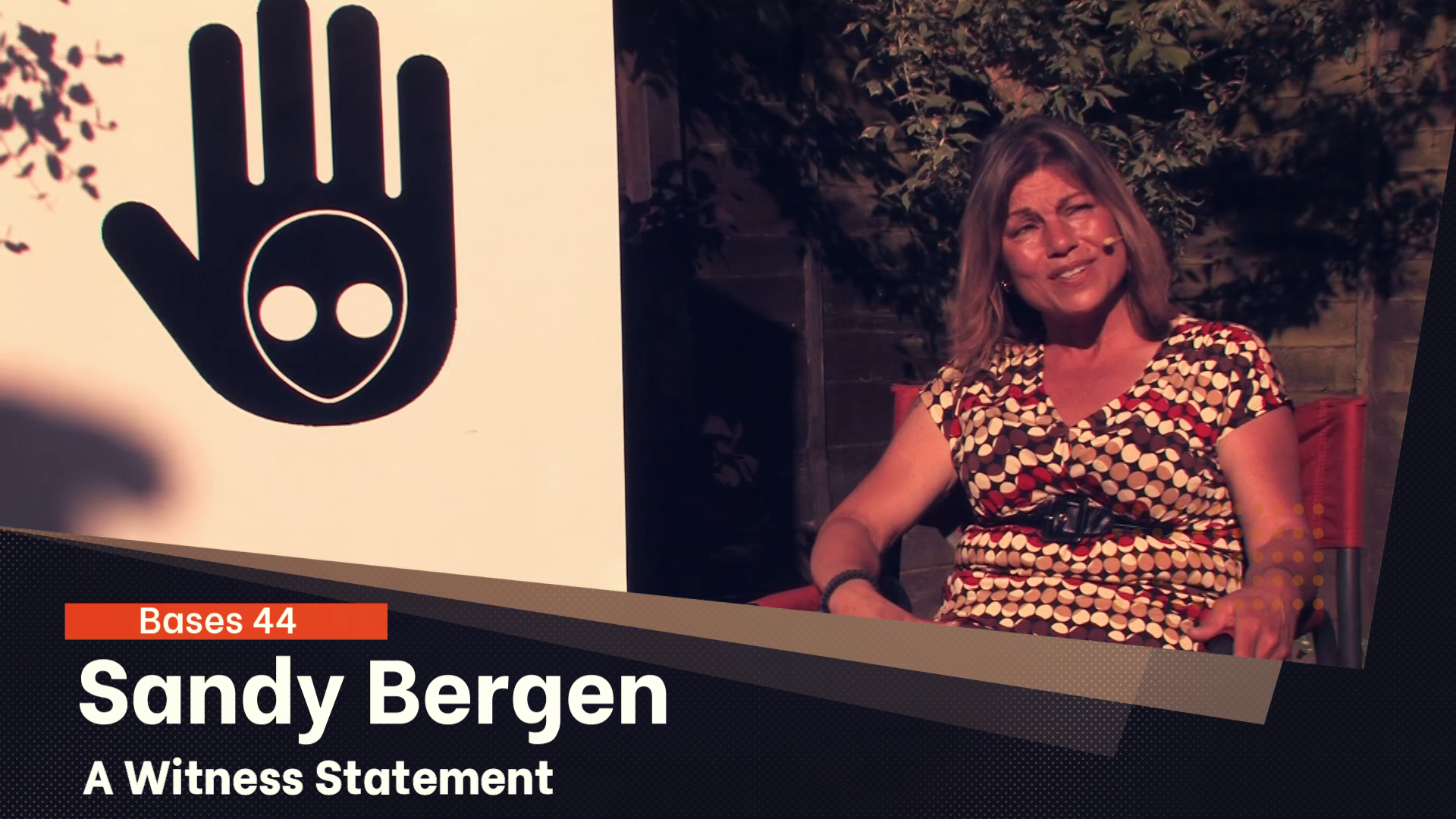 Bases 44 - Sandy Bergen  Pt 2 - A Witness Statement