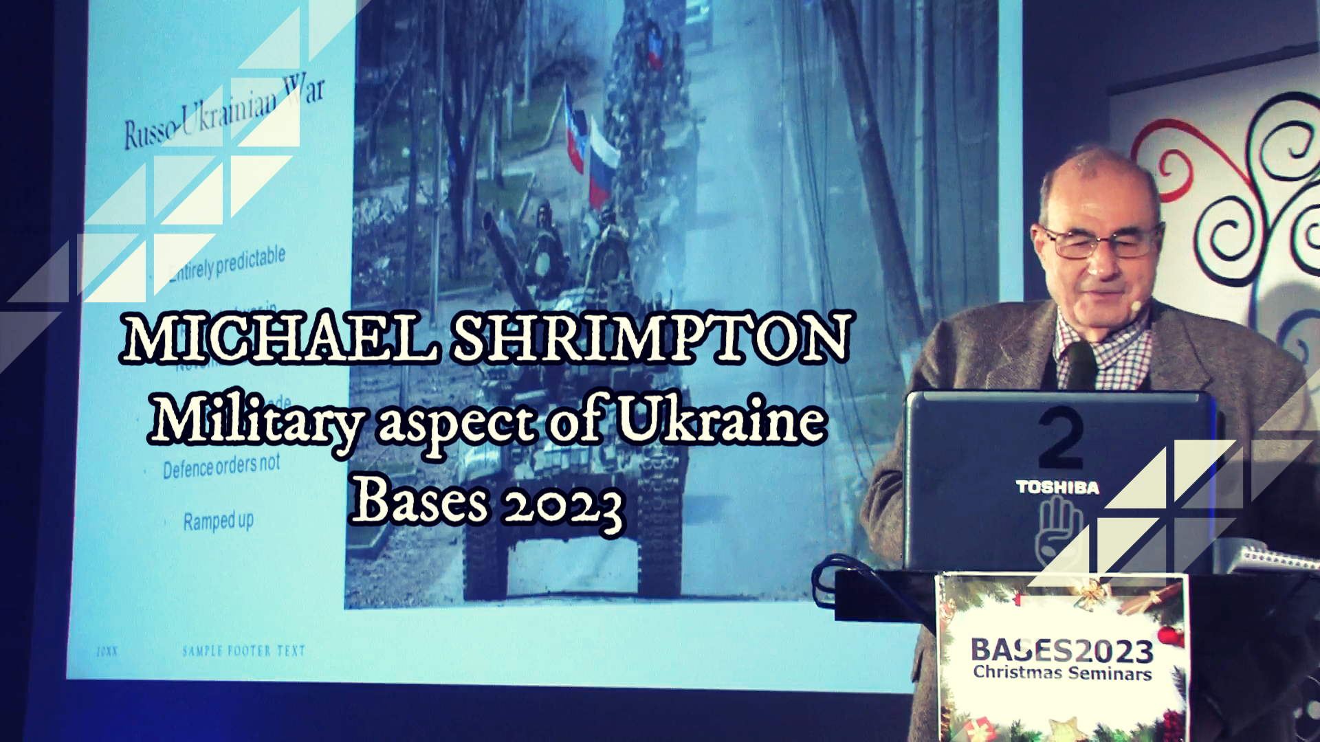 Bases2023 Christmas Seminar - Michael Shrimpton - Military aspect of Ukraine