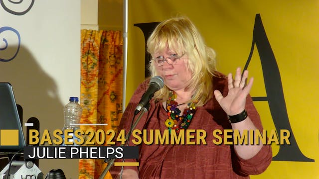 Bases2024 Summer Seminar - Julie Phelps