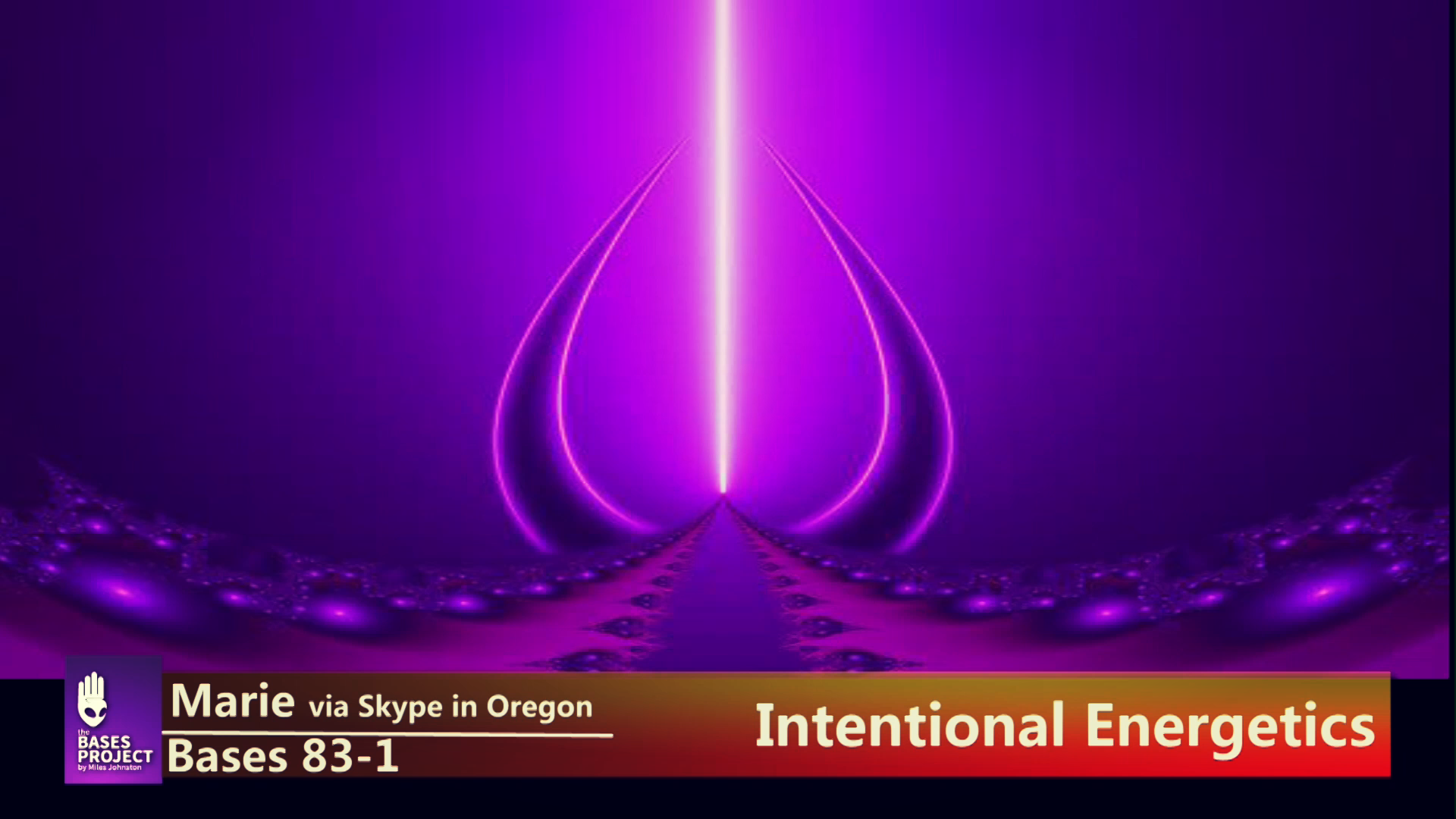 Bases 83 - Marie - Intentional Energetics