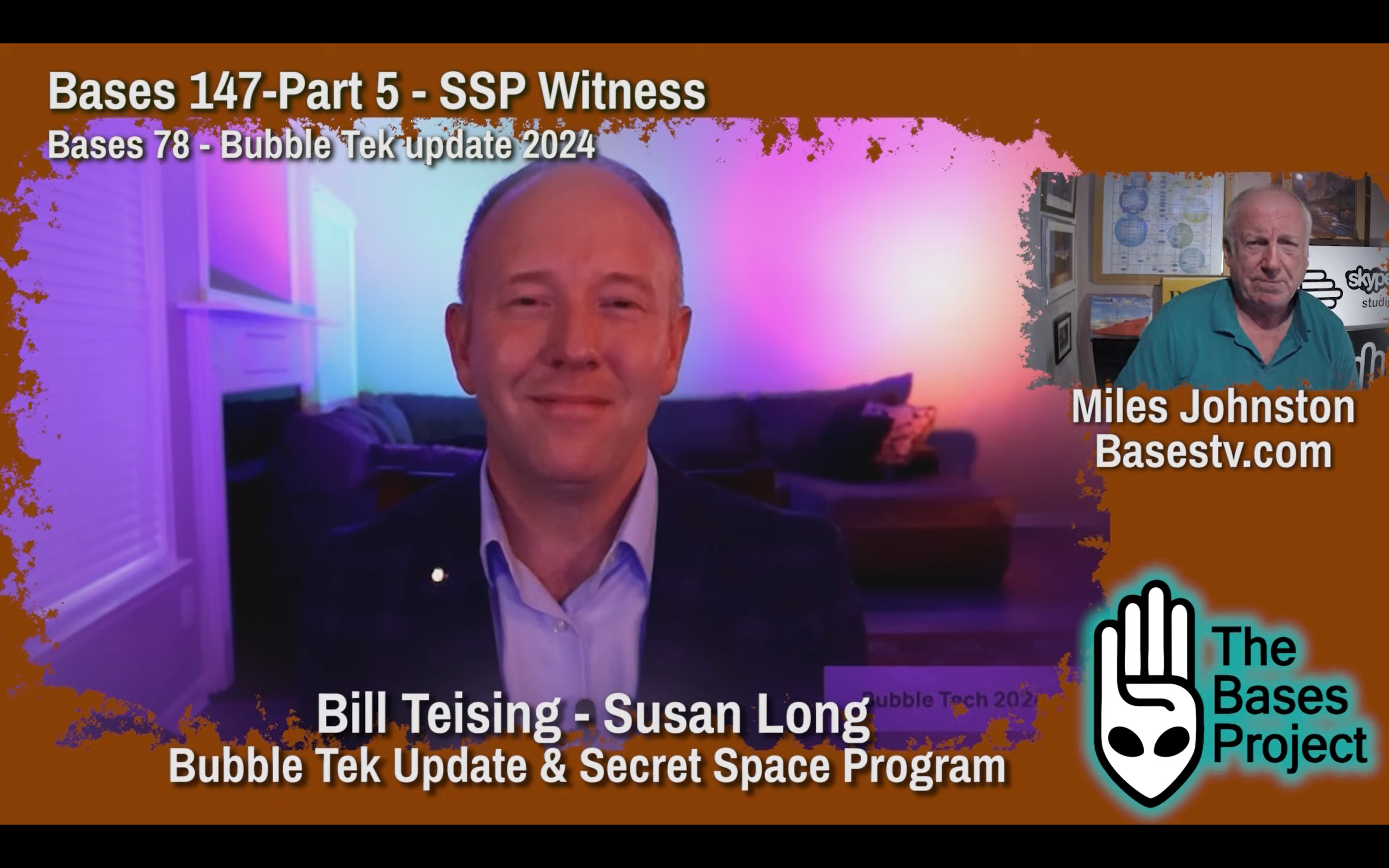 Bases 147 - SSP Witnesses Part 5 - Bill Teising Bubble Tek Update & Susan Long