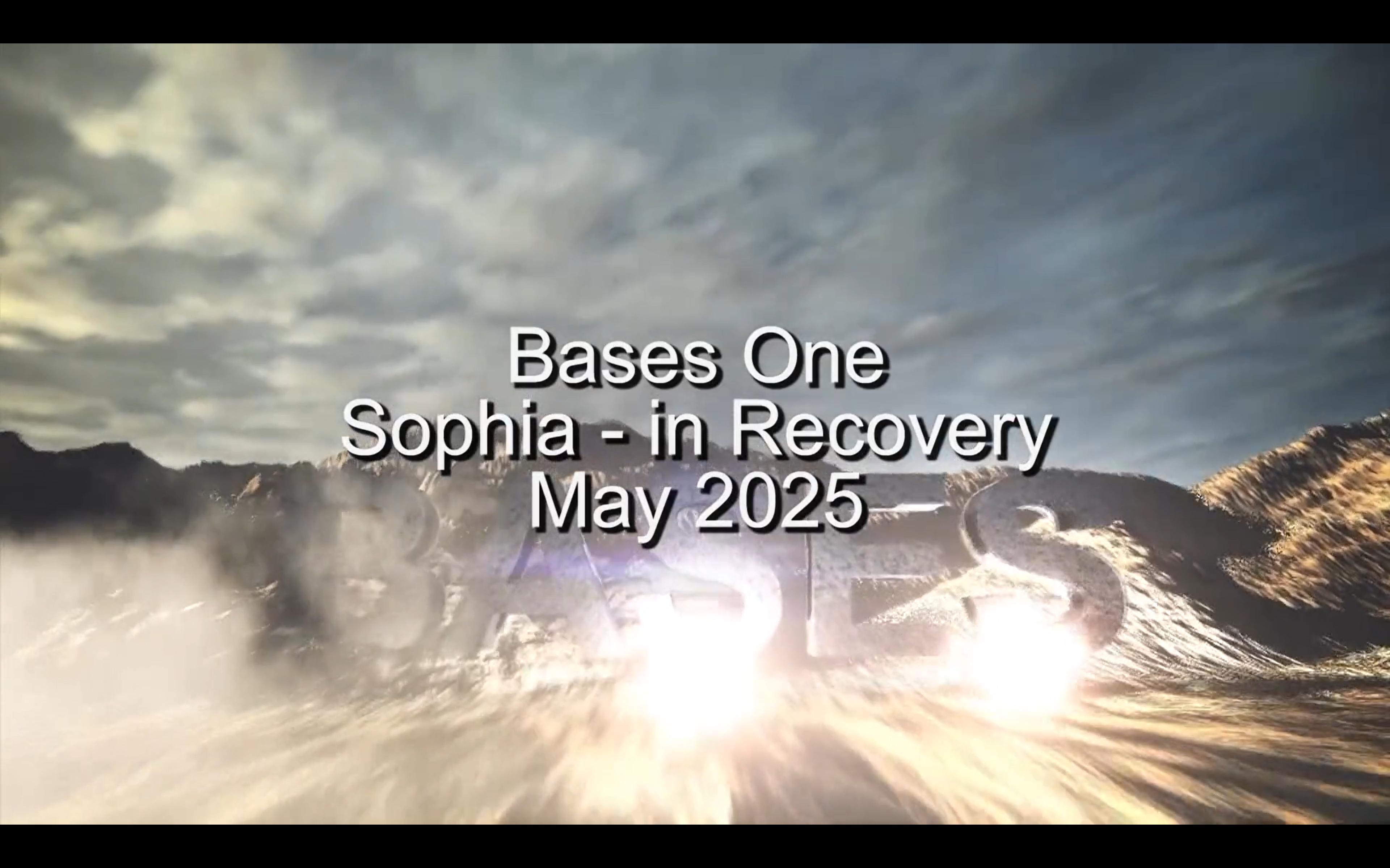 Bases One Part 7 - Sophia in Recovery May 2025