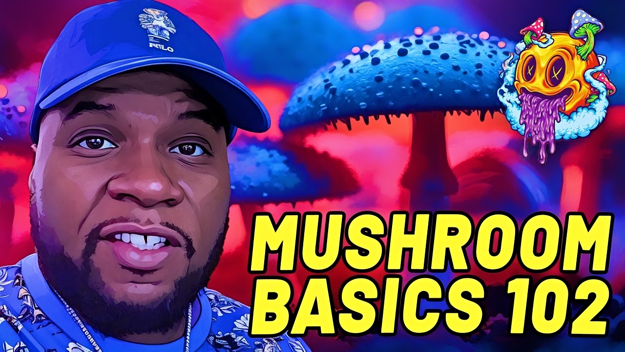 Mushroom Basics 102