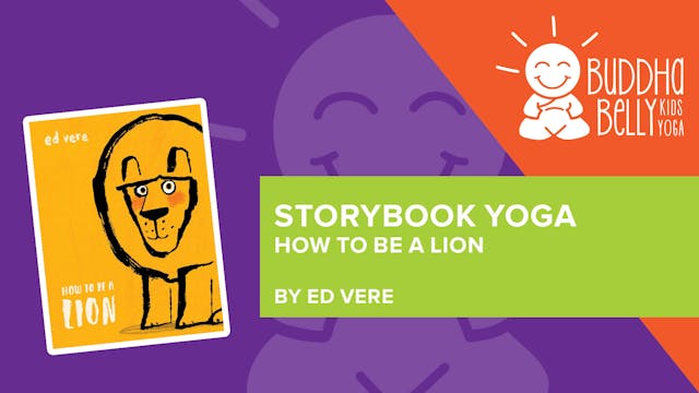 How to Be a Lion - Storybook Yoga