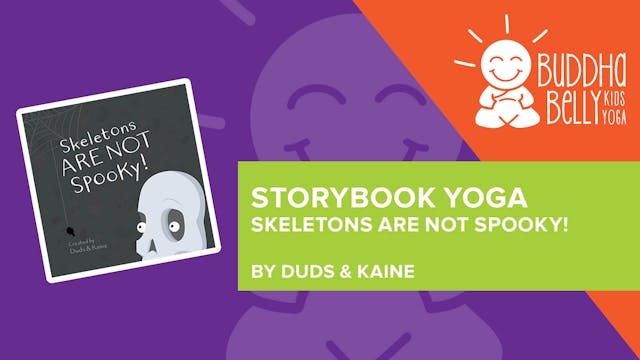 Skeletons Are Not Spooky - Storybook Yoga