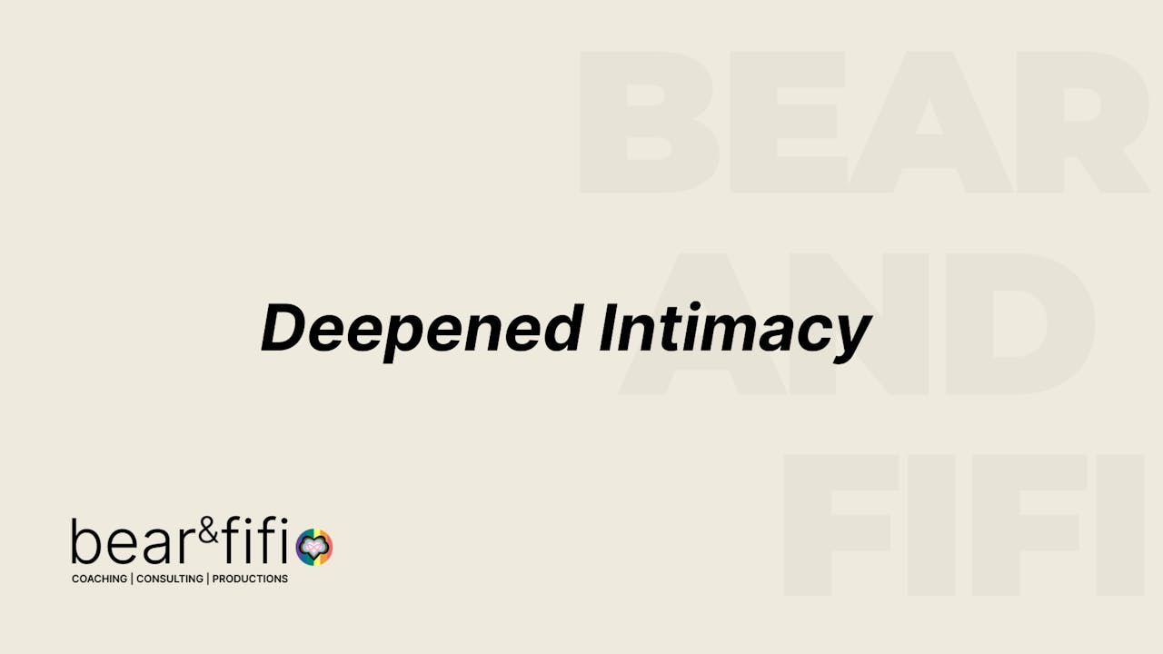 Deepened Intimacy