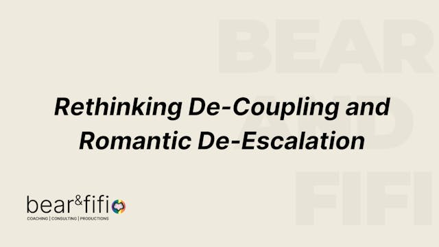 Rethinking De-Coupling and Romantic De-Escalation