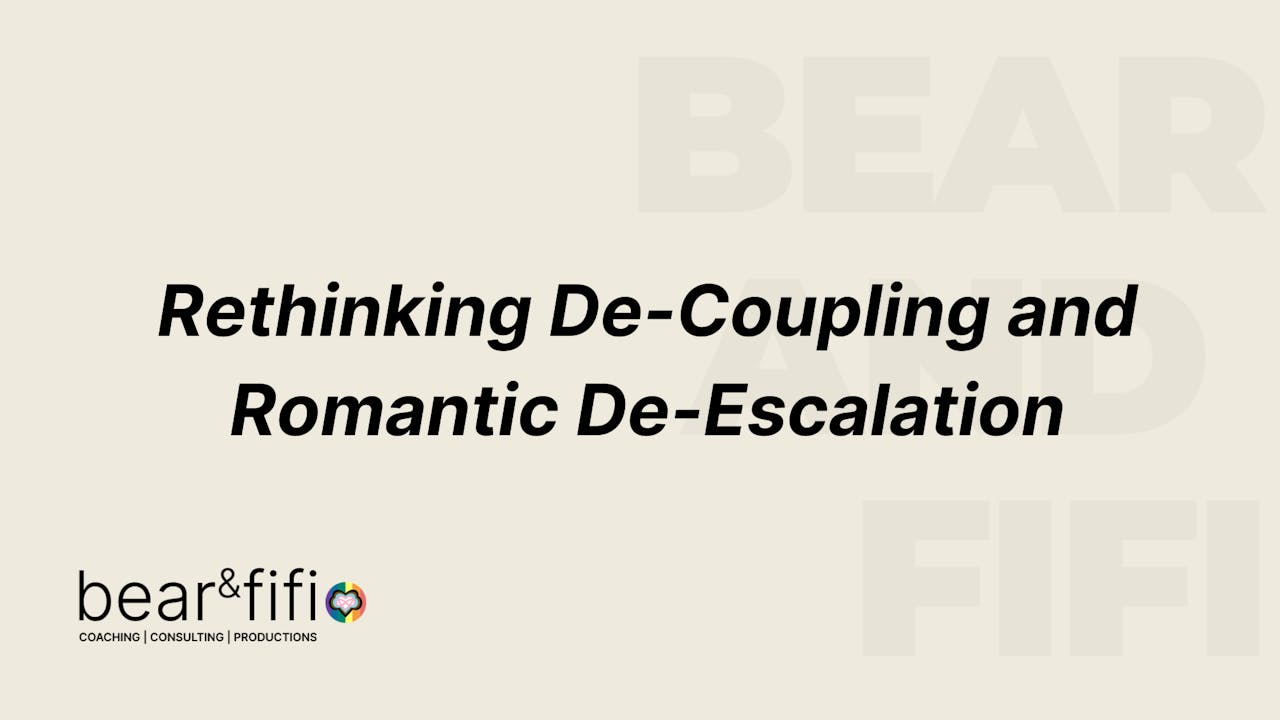 Rethinking De-Coupling and Romantic De-Escalation