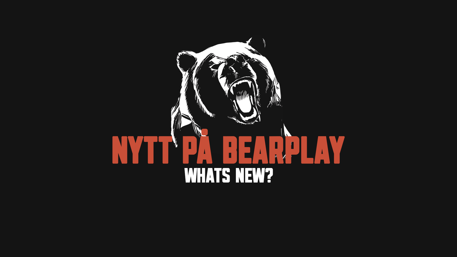 Nytt på Bearplay | Whats new?