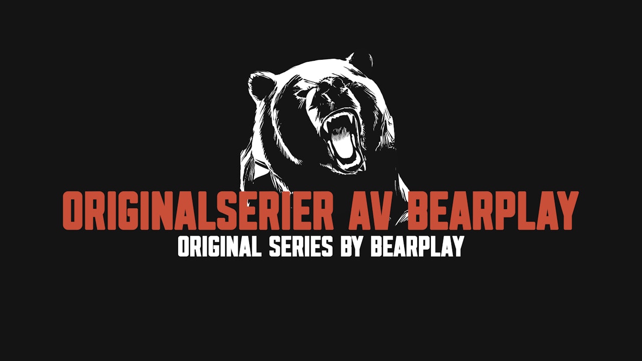 Originalserier av Bearplay | Series by Bearplay