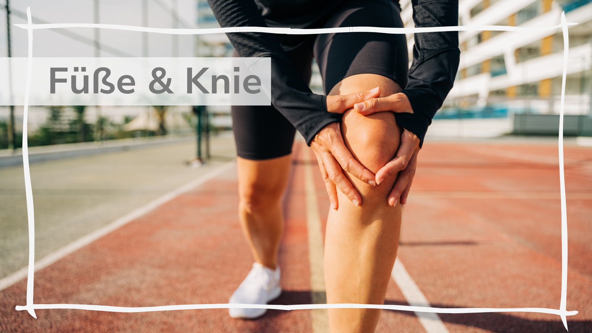 Knie & Fußprobleme