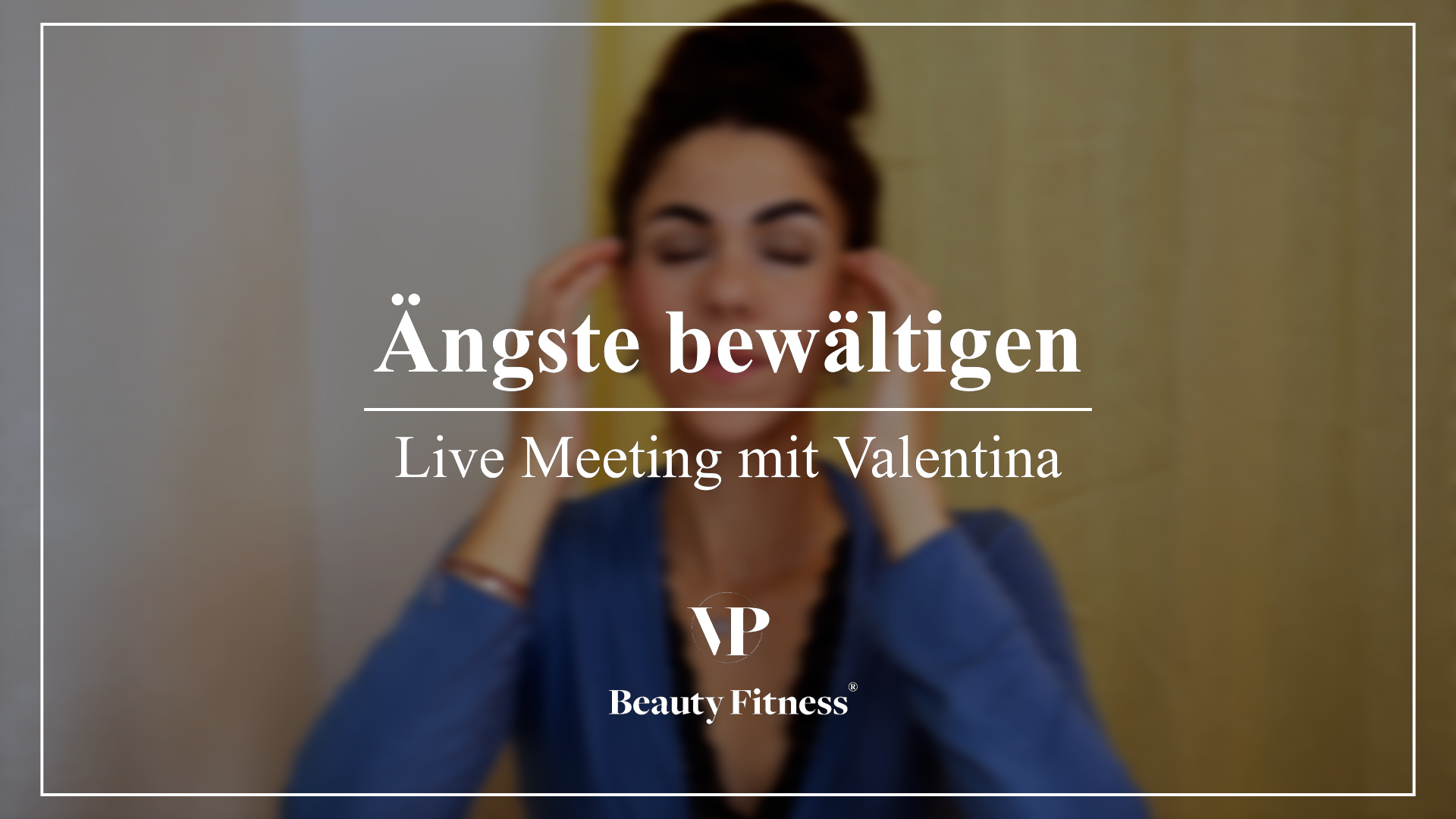 Live Meeting: Ängste bewältigen