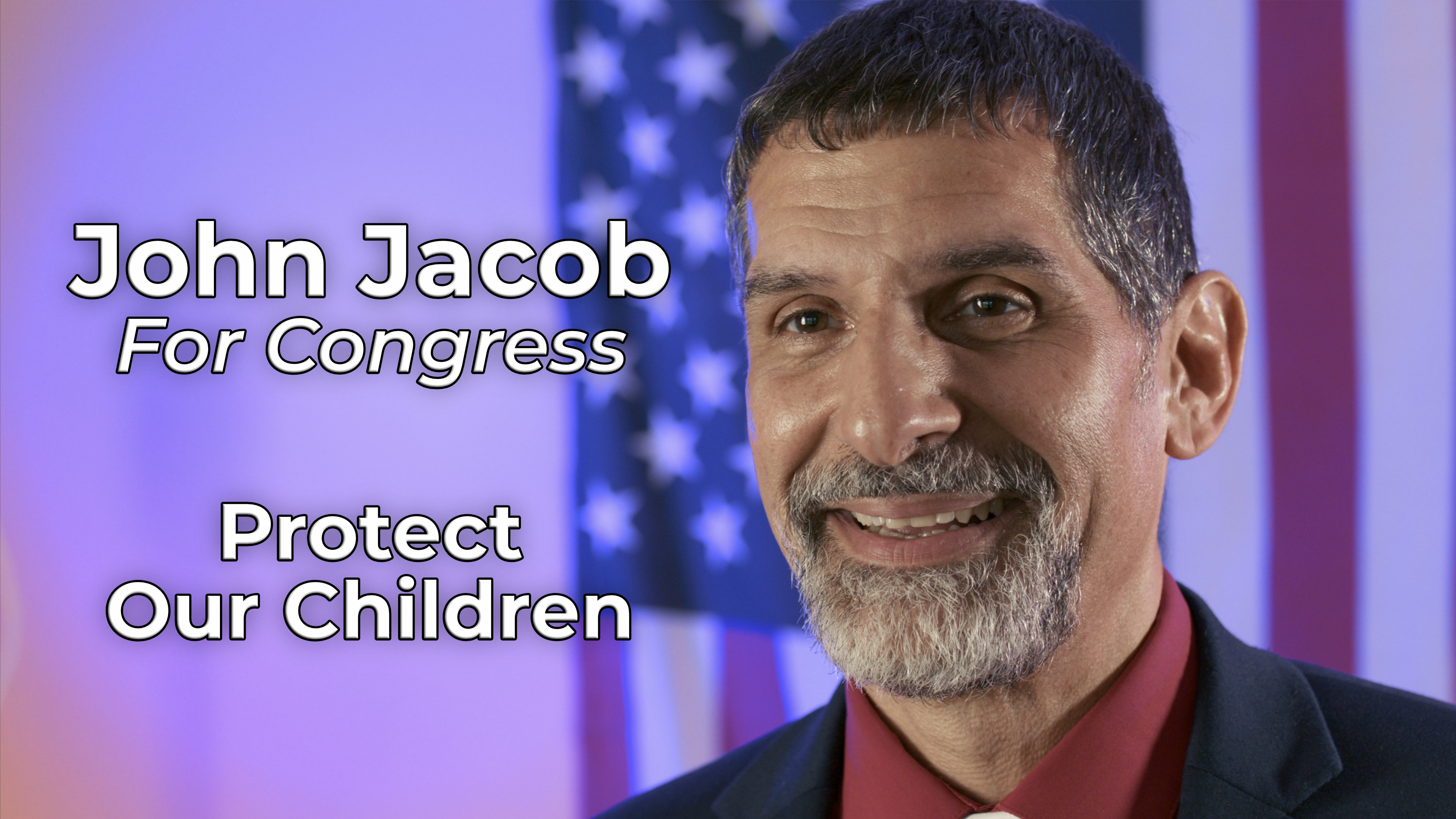 Protect Our Children (John Jacob for Congress)