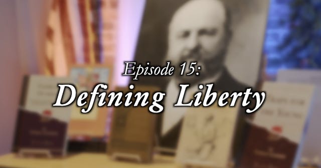 Defining Liberty (Traps for the Young: Episode 15)