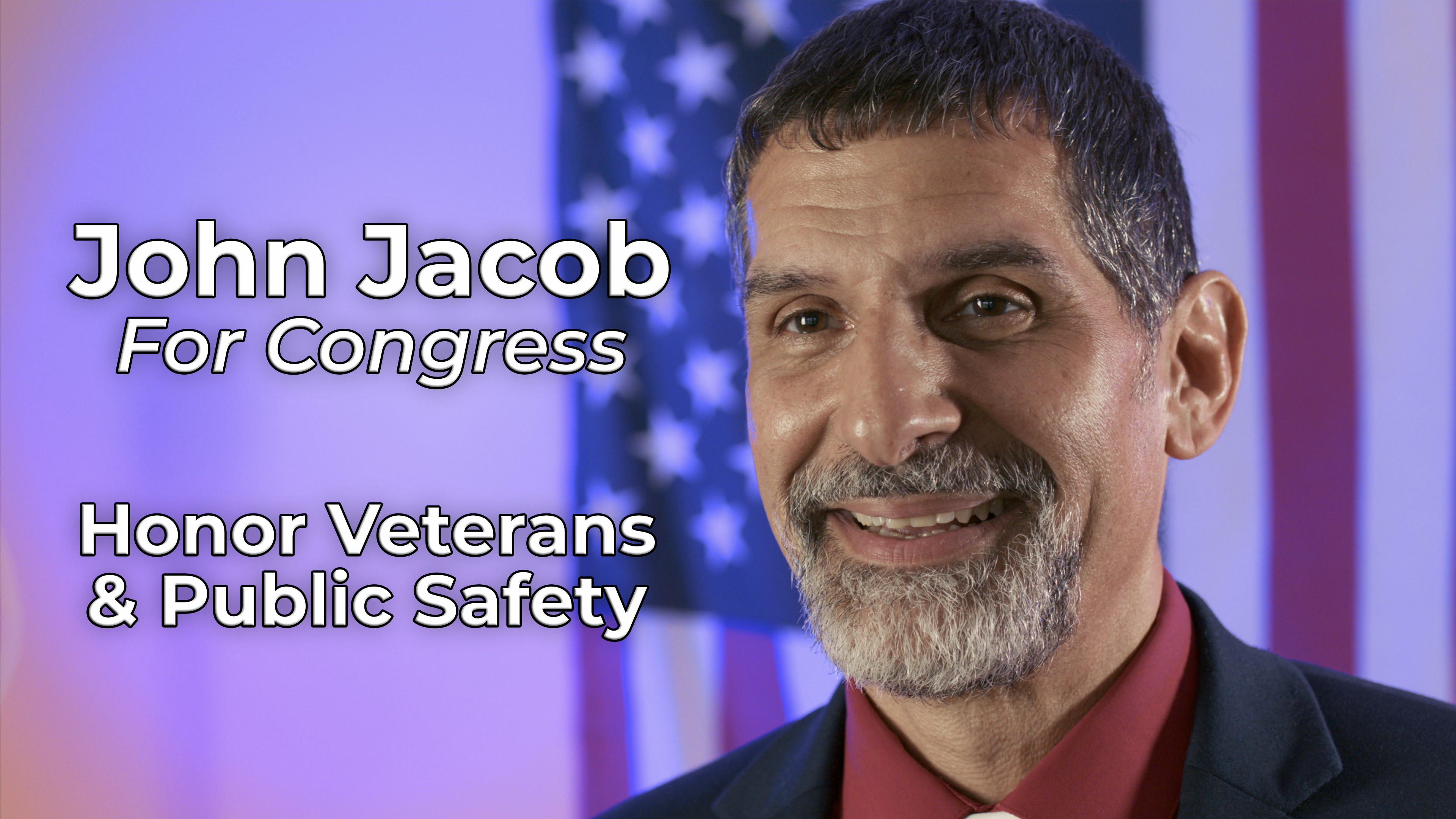 Honor Veterans & Public Safety (John Jacob for Congress)
