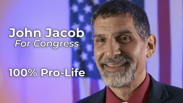 100% Pro-Life (John Jacob for Congress)