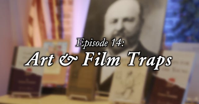 Art & Film Traps (Traps for the Young: Episode 14)