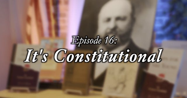 It's Constitutional (Traps for the Young: Episode 16)