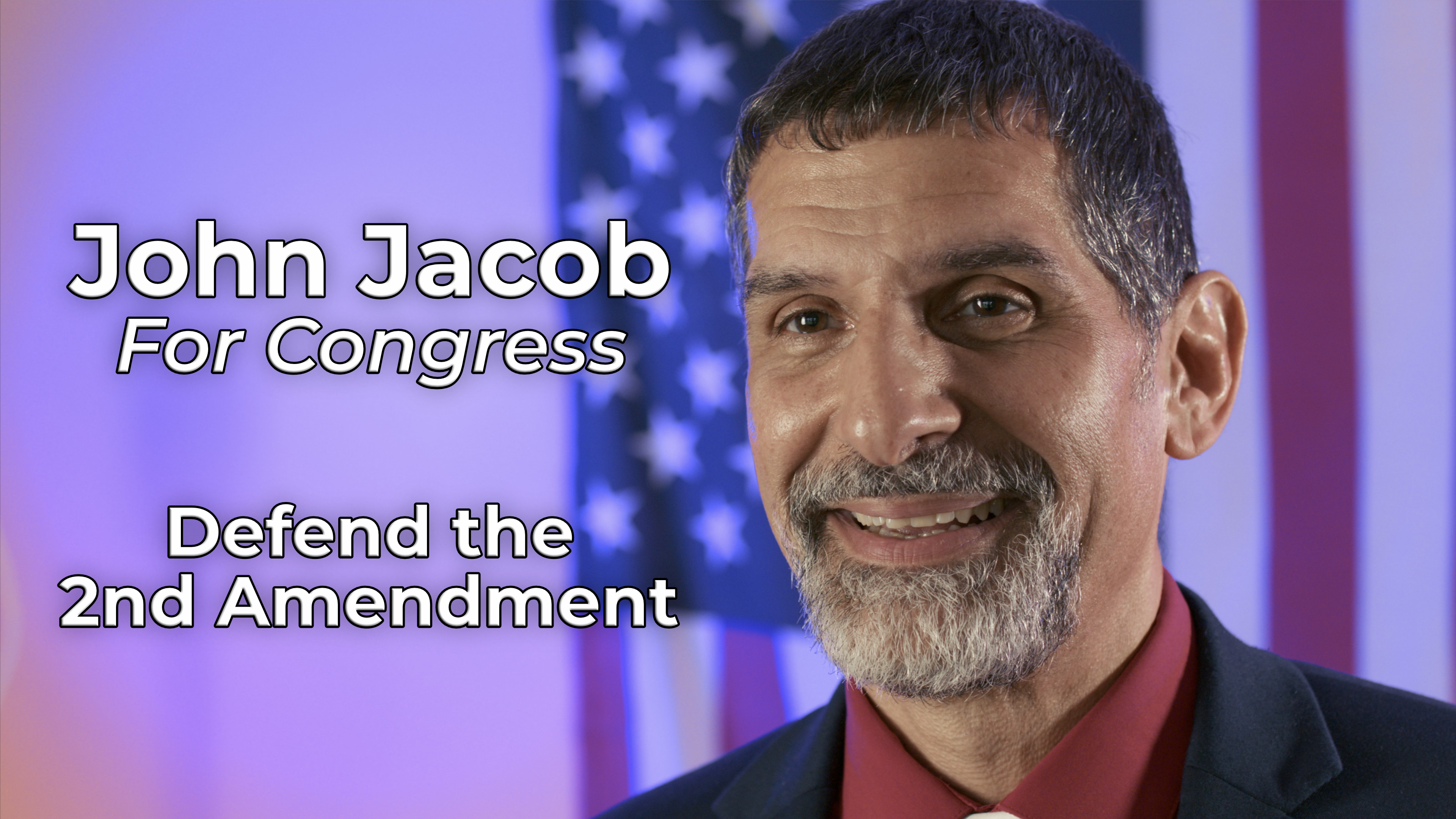 Defend the 2nd Amendment (John Jacob for Congress)