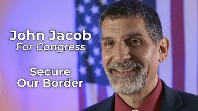 Secure Our Border (John Jacob for Con...