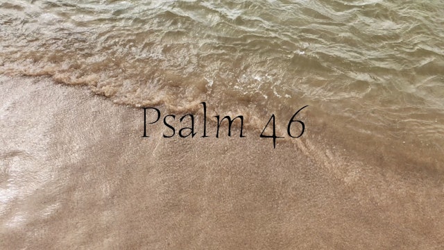 Psalm 46 (Simply Scripture Series: Episode 2)