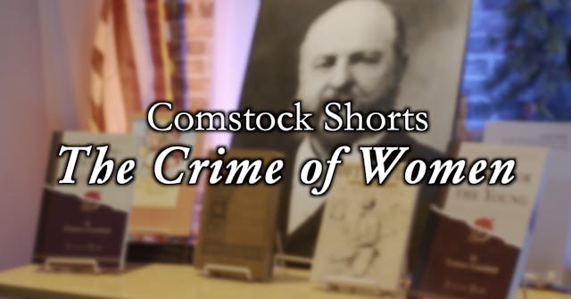 The Crime of Women (Comstock Shorts: ...