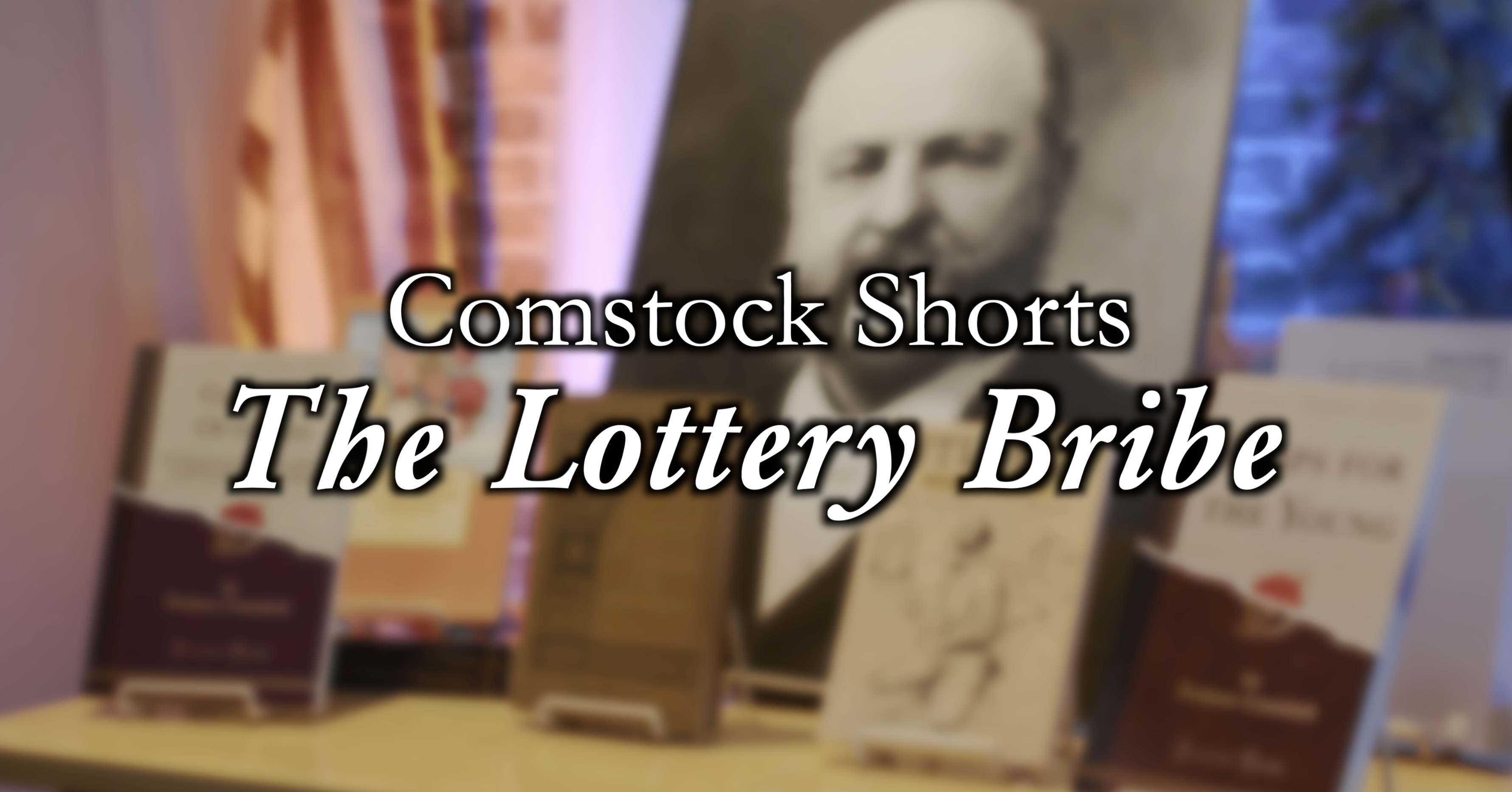 The Lottery Bribe (Comstock Shorts: Episode 1)
