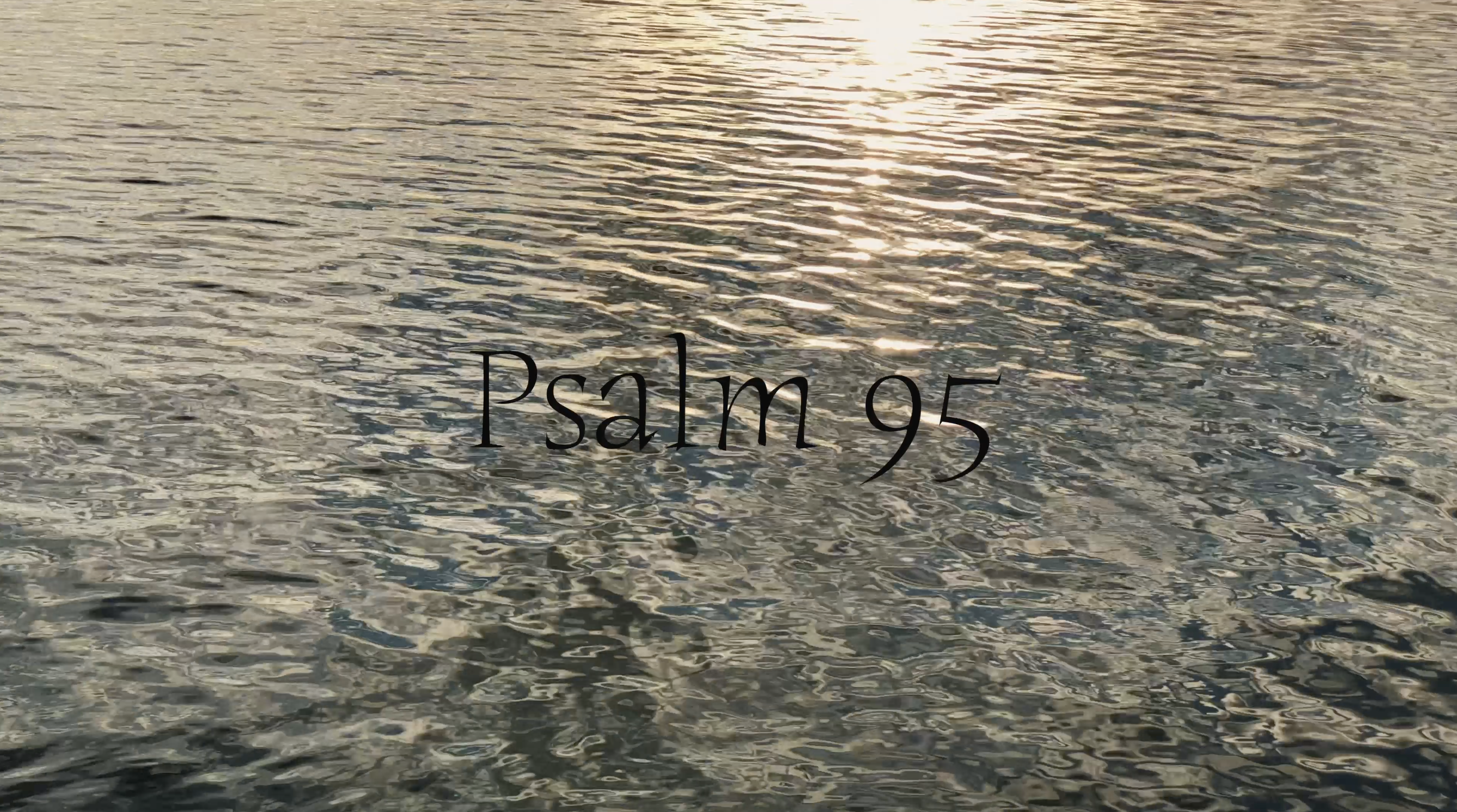 Psalm 95 (Simply Scripture Series: Episode 10)