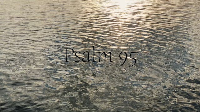Psalm 95 (Simply Scripture Series: Ep...
