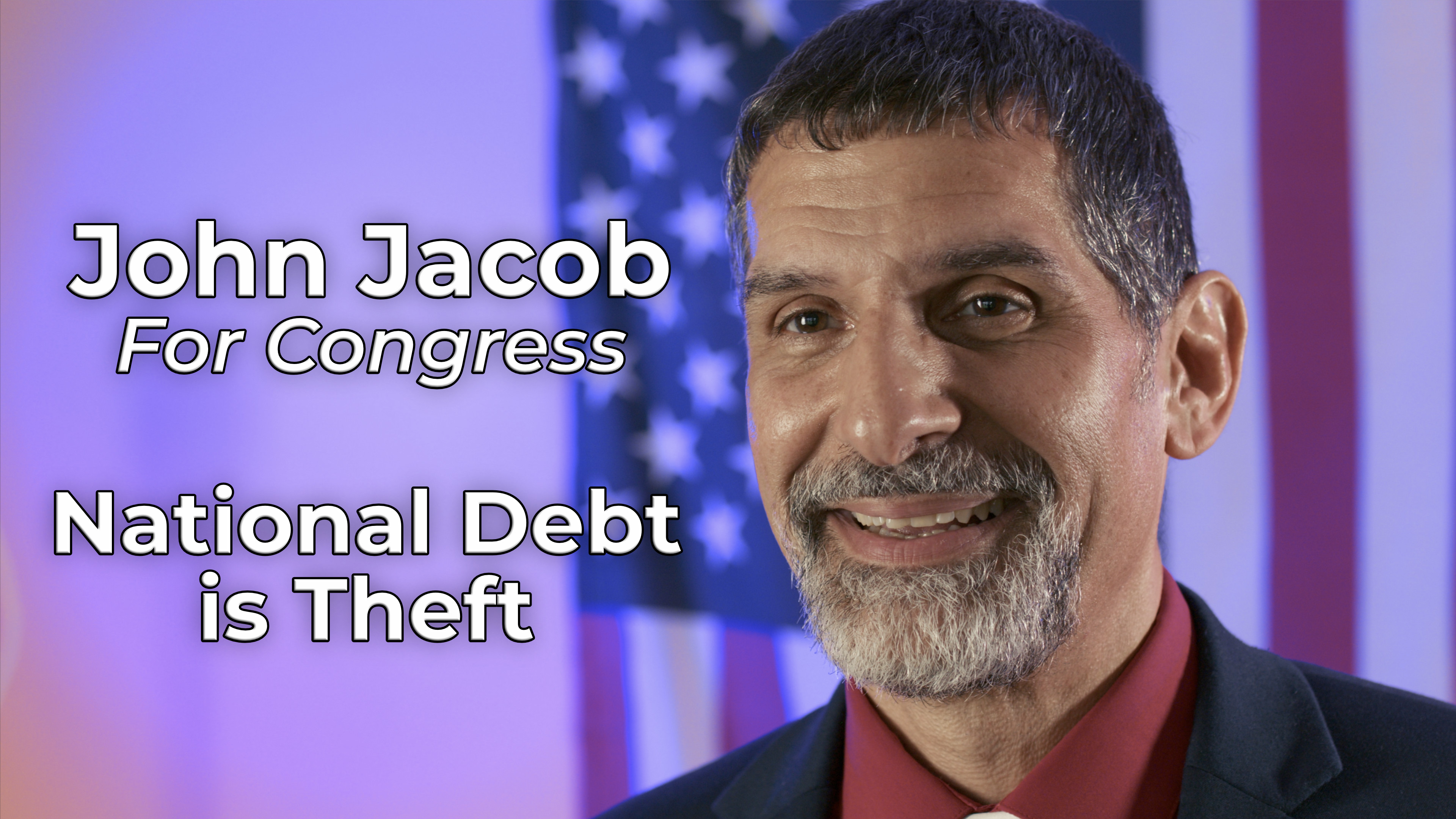 National Debt is Theft (John Jacob for Congress)