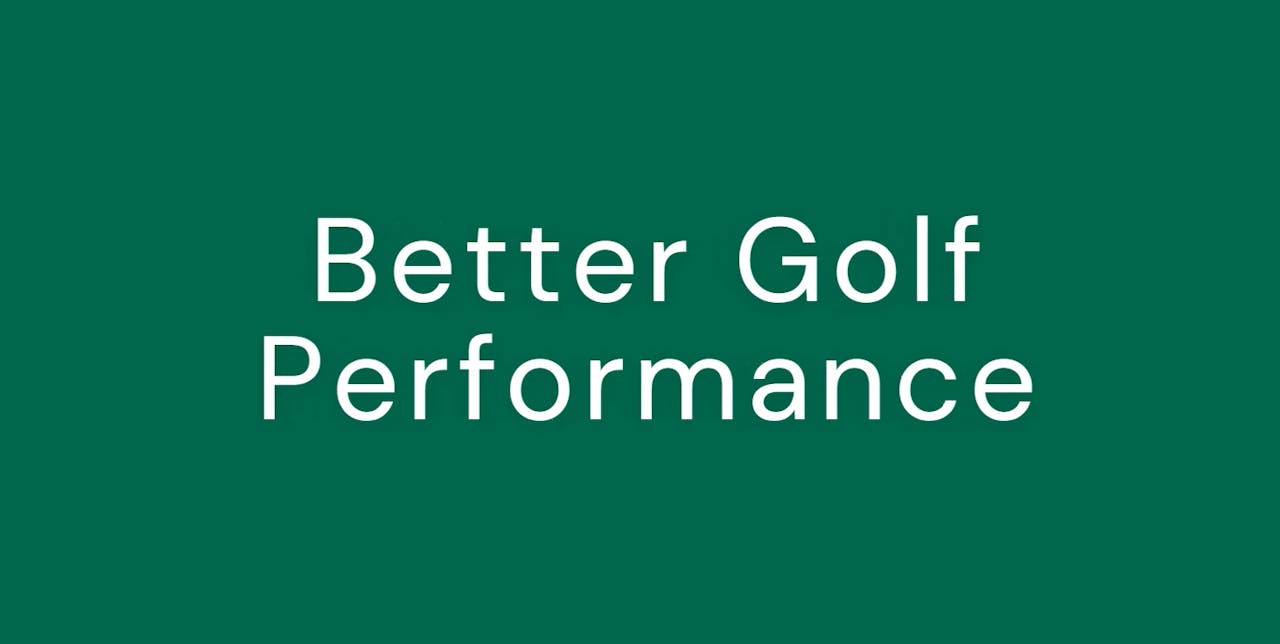 Better Golf Performance