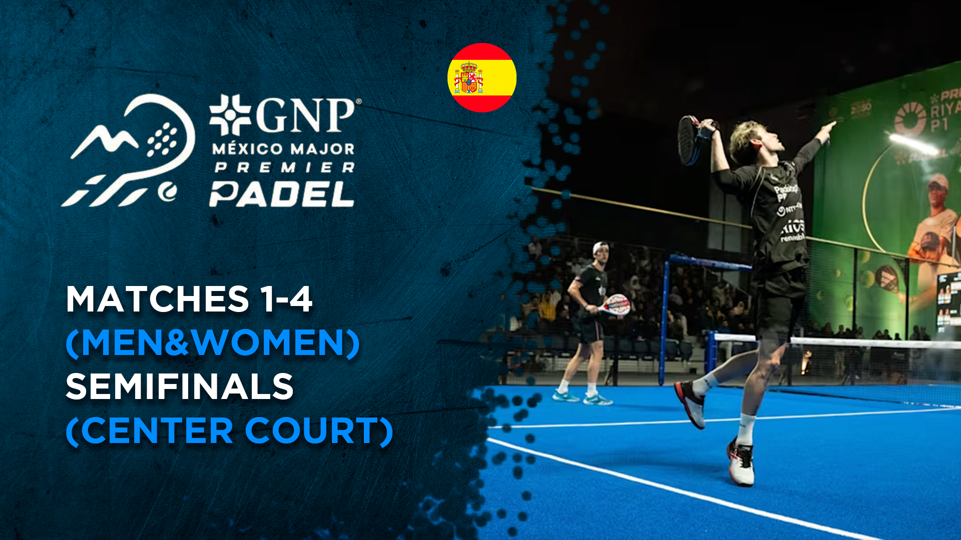 Matches 1-4 (Men&Women) - Semifinals (Center Court) - Premier Padel Mexico Mejor - 11/30/2025, 09:34:56