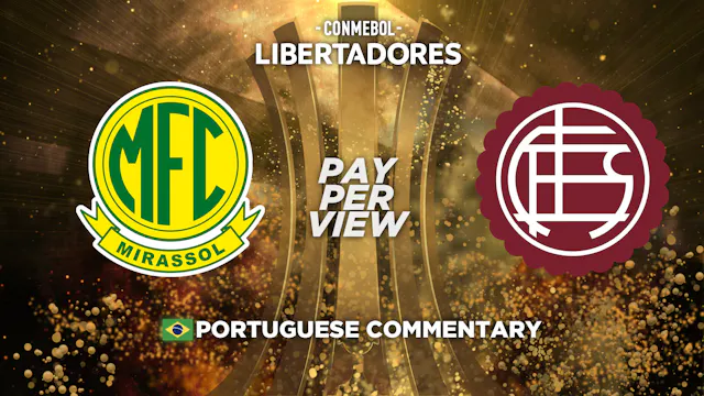 Mirassol (BRA) vs Lanús (ARG) - Copa Libertadores in Portuguese (Pay-Per-View)