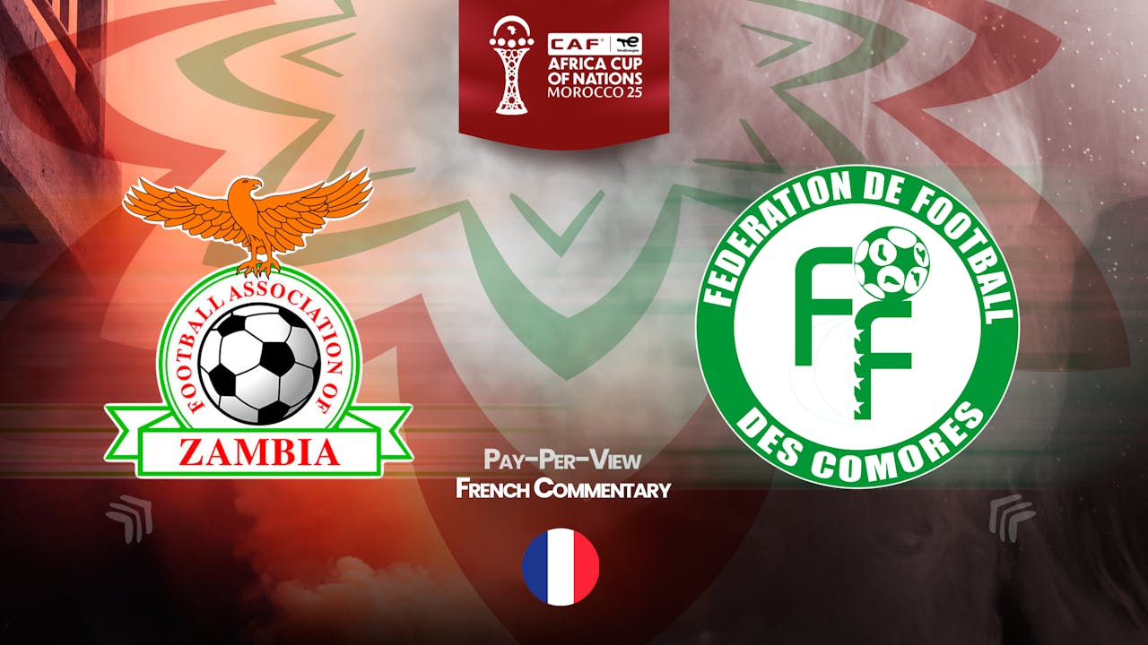 Zambia vs Comoros in French (PPV)
