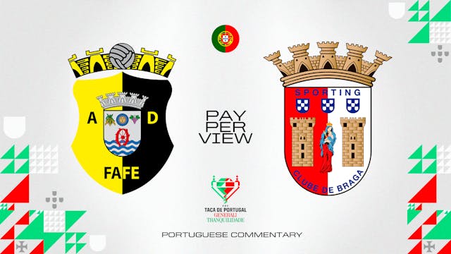 Fafe vs Braga - Taça de Portugal in Portuguese audio (Pay-Per-View)