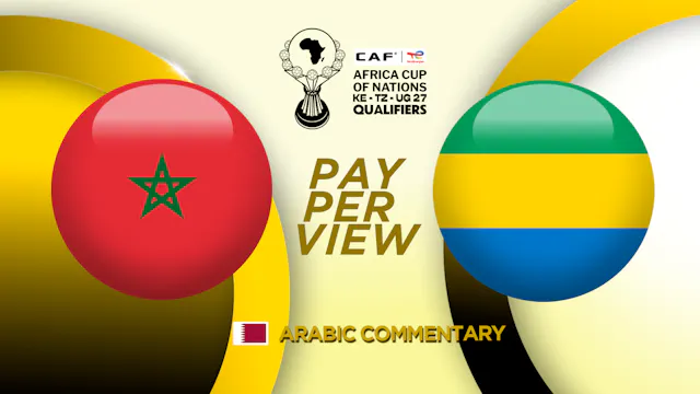 Morocco vs Gabon - AFCON Qualifiers in Arabic - Matchday #1 (PPV)
