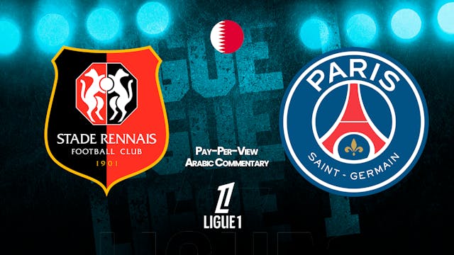 Rennes vs PSG - Ligue 1 in Arabic audio (Pay-Per-View)