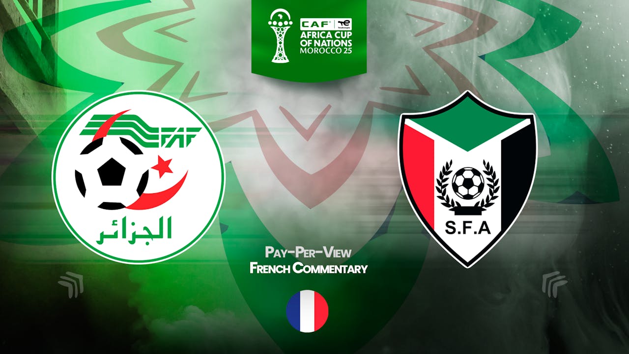 Algeria vs Sudan in French (PPV)