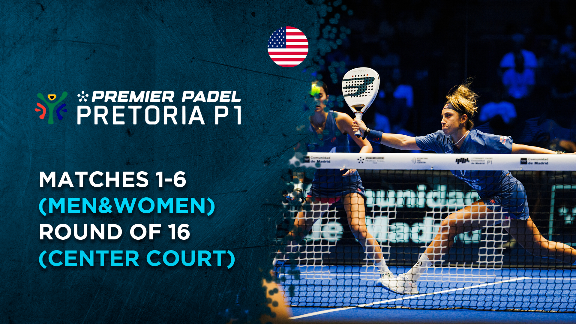 Matches 1-7 (Men&Women) - Round of 16 (Center Court) - Premier Padel Pretoria