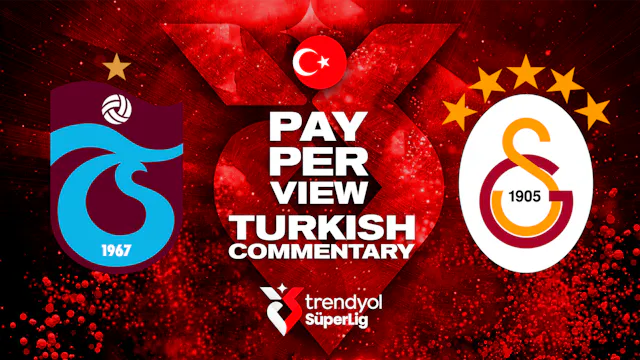Trabzonspor vs Galatasaray - Round 6 in Turkish audio (Pay-Per-View)