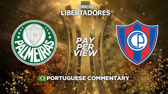 Palmeiras (BRA) vs Cerro Porteño (PAR) - Copa Libertadores in Portuguese (Pay-Per-View)